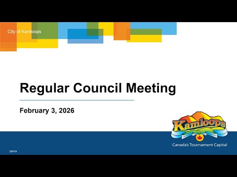 February 3, 2026 - Regular Council Meeting - Kamloops City Council